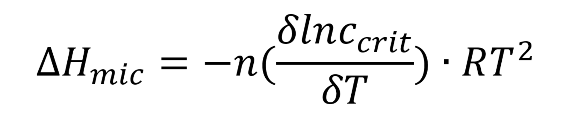 n = constant that includes the charge of the surfactant (1 for nonionic and 2 for ionic surfactants); ccrit= critical micelle concentration CMC, T = absolute temperature, R = universal gas constant n = constant that includes the charge of the surfactant (1 for nonionic and 2 for ionic surfactants); ccrit= critical micelle concentration CMC, T = absolute temperature, R = universal gas constant
